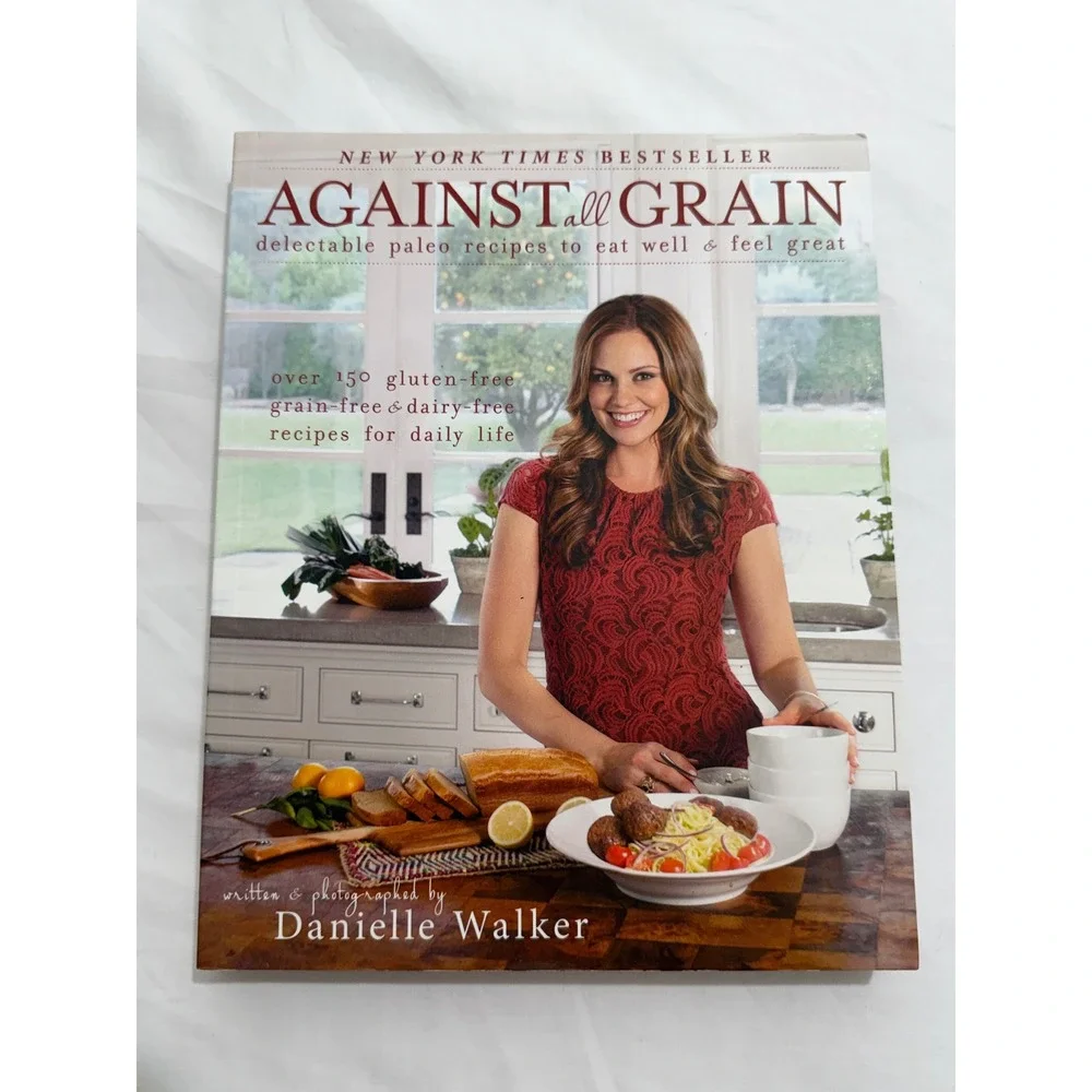 Against All Grain Danielle Walker Paleo Gluten Free Cookbook 9781936608362